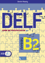 Εκδόσεις Roboly - DELF B2 – Livre du professeur